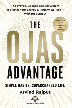 Paperback The Ojas Advantage: The Proven, Science-Backed System to Master Your Energy & Perform at Peak-Without Burnout Book