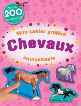 Paperback Mon Cahier Pr?f?r?: Chevaux: Autocollants [French] Book