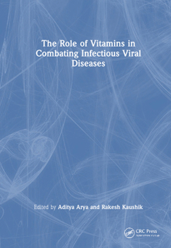 Hardcover The Role of Vitamins in Combating Infectious Viral Diseases Book