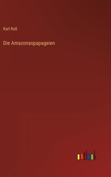 Hardcover Die Amazonaspapageien [German] Book