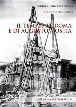 Il Tempio Di Roma E Di Augusto a Ostia