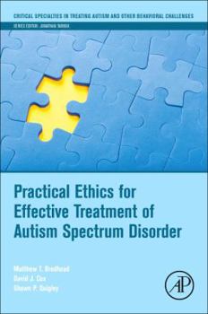 Paperback Practical Ethics for Effective Treatment of Autism Spectrum Disorder Book