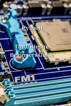 Paperback Python: The Ultimate Beginners Guide Book