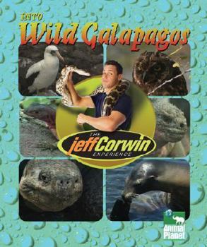 Hardcover The Jeff Corwin Experience: Into the Galapagos - L Book