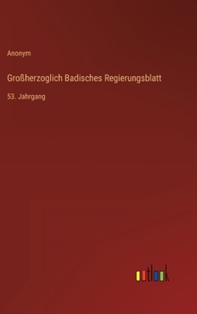Großherzoglich Badisches Regierungsblatt: 53. Jahrgang