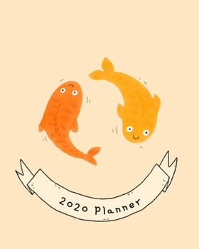 Paperback 2020 Weekly Planner: A Koi Fish Daily, Weekly, Monthly and Yearly Calendar Book