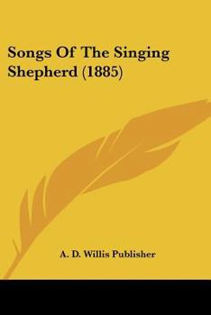 Paperback Songs Of The Singing Shepherd (1885) Book