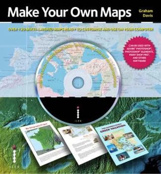Hardcover Make Your Own Maps: Over 150 Multi-Layered Maps Ready to Customise and Use on Your Computer Book