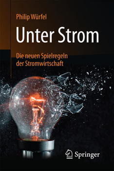 Paperback Unter Strom: Die Neuen Spielregeln Der Stromwirtschaft [German] Book