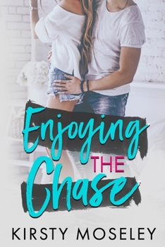 Enjoying the Chase - Book #3 of the Guarded Hearts