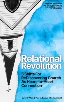 Paperback Relational Revolution: 5 Shifts for Rediscovering Church as Heart-to-Heart Connection Book