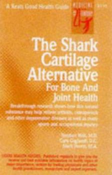Paperback The Shark Cartilage Alternative for Bone and Joint Health Book
