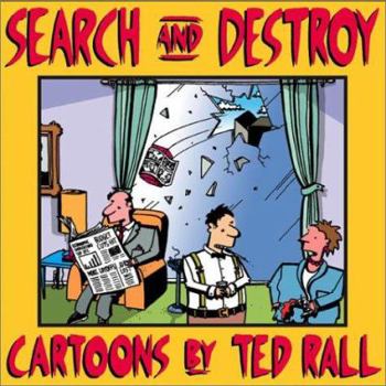Paperback Search and Destroy: Cartoons by Ted Rall Book