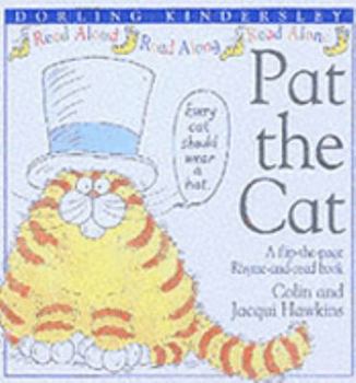Paperback Pat the Cat (Rhyme-and -read Stories S.) Book