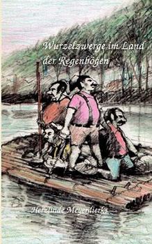 Paperback Wurzelzwerge im Land der Regenbögen [German] Book