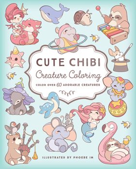 Paperback Cute Chibi Creature Coloring: Color Over 60 Adorable Creatures Book