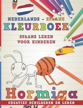 Paperback Kleurboek Nederlands - Spaans I Spaans Leren Voor Kinderen I Creatief Schilderen En Leren [Dutch] Book