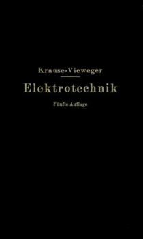 Paperback Kurzer Leitfaden Der Elektrotechnik in Allgemeinverständlicher Darstellung Für Unterricht Und PRAXIS [German] Book