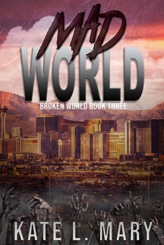 Mad World - Book #3 of the Broken World