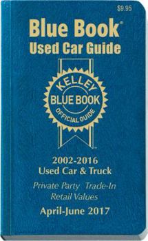 Paperback Kelley Blue Book Consumer Guide Used Car Edition: Consumer Edition April June 2017 Book