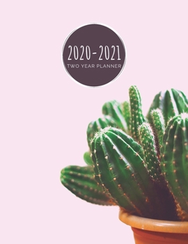 Paperback 2020-2021 Two Year Planner: Cactus Planner January 1, 2020 to December 31, 2021 Weekly & Monthly Planner + Calendar Views Small Plant 2 Year Calen Book