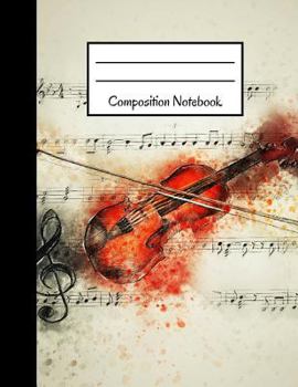 Paperback Composition Notebook: Large Violin & Music Paper Design Notebook (8.5 X 11) Book