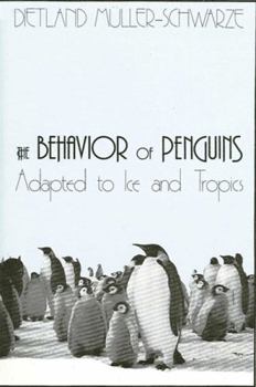 Hardcover The Behavior of Penguins: Adapted to Ice and Tropics Book