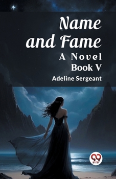 Paperback Name and Fame A Novel BOOK V Book