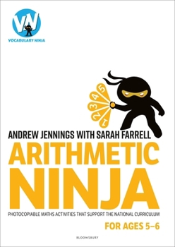 Paperback Arithmetic Ninja for Ages 5-6: Maths activities for Year 1 Book