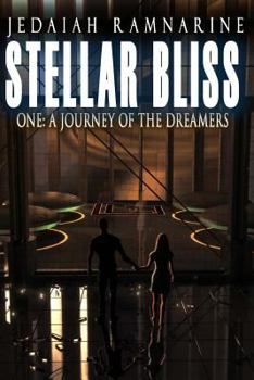 Paperback Stellar Bliss One: A Journey Of The Dreamers Book