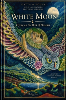 White Moon: Flying on Bird of Dreams