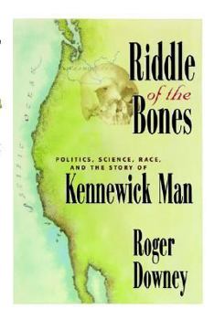 Hardcover Riddle of the Bones: Politics, Science, Race, and the Story of Kennewick Man Book