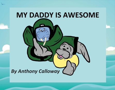 Hardcover My Daddy Is Awesome: Volume 1 Book
