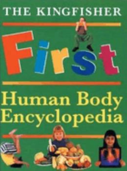 Hardcover The Kingfisher First Human Body Encyclopedia Book