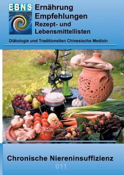 Paperback Ernährung bei chronischer Niereninsuffizienz: Diätetik- Eiweiß und Elektrolyt - Nieren - Chronische Niereninsuffizienz [German] Book