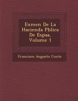 Paperback Ex�men De La Hacienda P�blica De Espa�a, Volume 1 [Spanish] Book