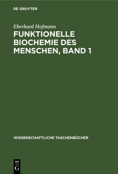 Hardcover Funktionelle Biochemie Des Menschen, Band 1 [German] Book