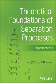 Hardcover Theoretical Foundations of Separation Processes Book
