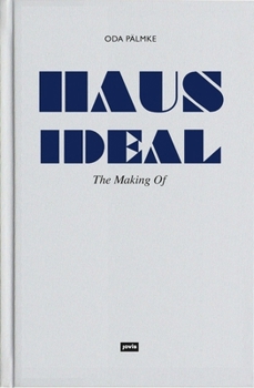 Hardcover Haus Ideal: The Making of Book