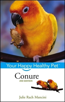 Hardcover Conure: Your Happy Healthy Pet Book