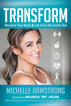 Paperback Transform: Reclaim Your Body & Life from the Inside Out Book