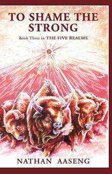Paperback Shame the Strong: Book Three of The Five Realms Book