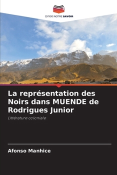Paperback La représentation des Noirs dans MUENDE de Rodrigues Junior [French] Book