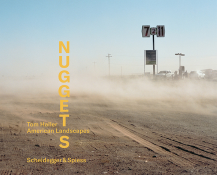 Hardcover Tom Haller - Nuggets: American Landscapes Book