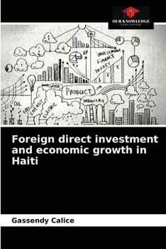 Paperback Foreign direct investment and economic growth in Haiti Book