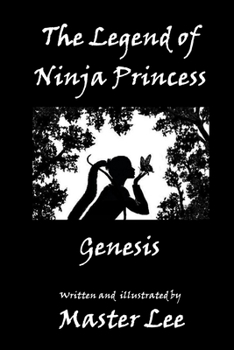 Paperback The Legend of Ninja Princess: Genesis Book