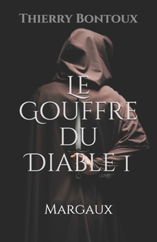 Paperback Margaux: Le gouffre du Diable - Tome I [French] Book