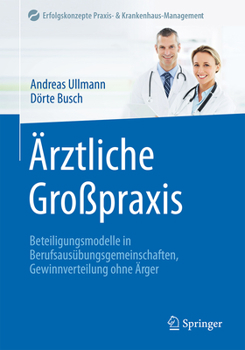 Arztliche Grosspraxis: Beteiligungsmodelle in Berufsausubungsgemeinschaften, Gewinnverteilung Ohne Arger