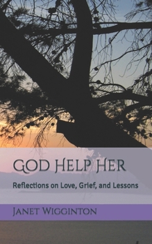 Paperback God Help Her: Reflections on Love, Grief, and Lessons Book