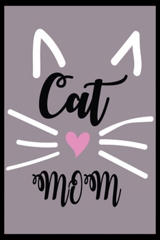 Paperback Cat Mom: cat journal notebook, cat journal hardcover, cat notebooks and journals, cat journal blank, cat journal for kids, cat Book